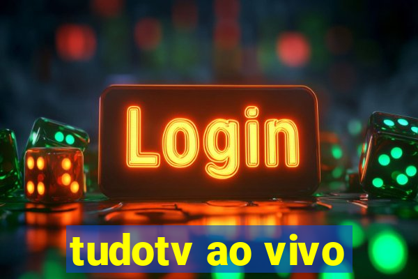 tudotv ao vivo